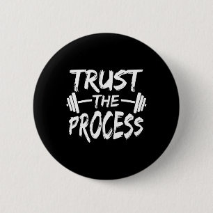 Trust The Process Motivational Quote Gym Workout 6 Cm Round Badge