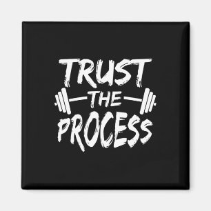 Trust The Process Motivational Quote Gym Workout  Magnet