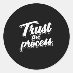 Trust The Process Motivational Quote Workout Gym Classic Round Sticker
