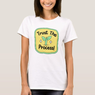 Trust the Process" Motivational T-Shirt