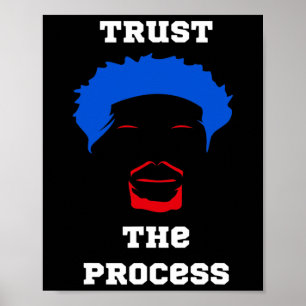 Trust The Process Poster