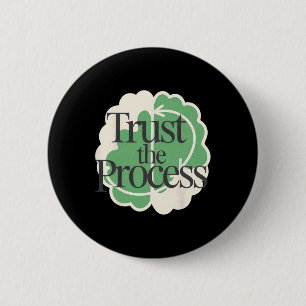 Trust The Process Psychiatry Mental Health Mind 6 Cm Round Badge