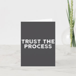 Trust The Process Srts Slogan Motivational  Card