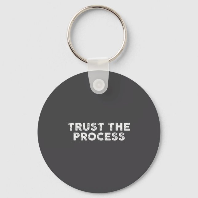 Trust The Process Srts Slogan Motivational  Key Ring (Front)