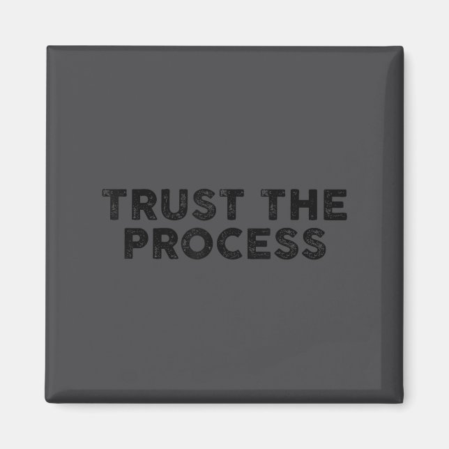Trust The Process Srts Slogan Motivational Vintage Magnet (Front)