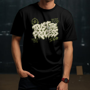 Trust The Process Streetwear Graffiti Design T-Shirt