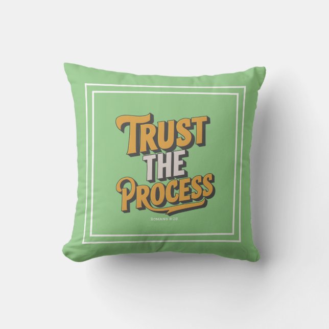 Trust The Process: Style, Comfort, and Inspiration Cushion (Front)