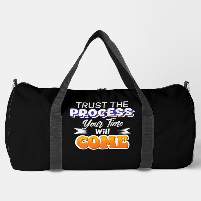 Trust The Process Your Time Will Come Duffle Bag (Front)