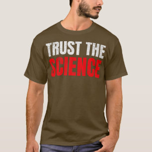 Trust The Science Premium T-Shirt