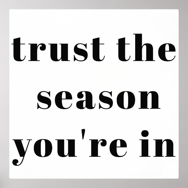 Trust the Season You’re In Minimalist Motivational Foil Prints (Front)
