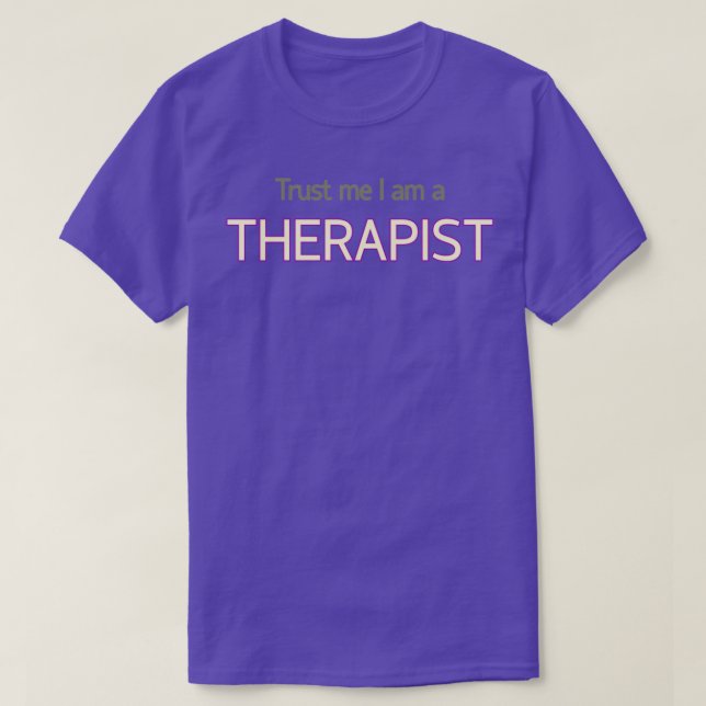 Trust the therapist T-Shirt (Design Front)