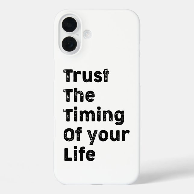 Trust the timing of your life motivation Case-Mate iPhone case (Back)