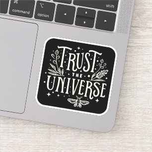 Trust the universe