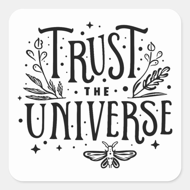 Trust the universe square sticker (Front)
