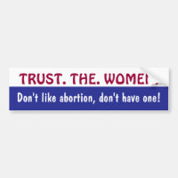 TRUST. THE. WOMEN. bumpersticker