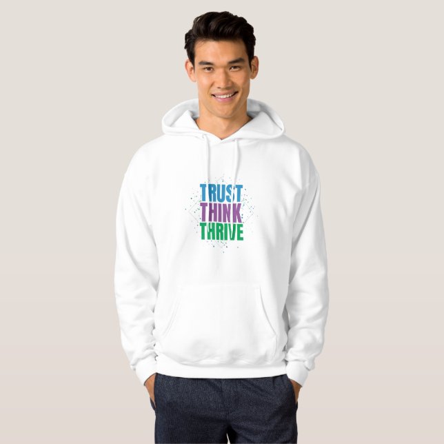 Trust Think Thrive – Motivational Quote Design Hoodie (Front Full)