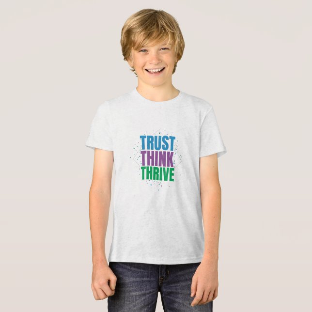 Trust Think Thrive – Motivational Quote Design Tri-Blend Shirt (Front Full)