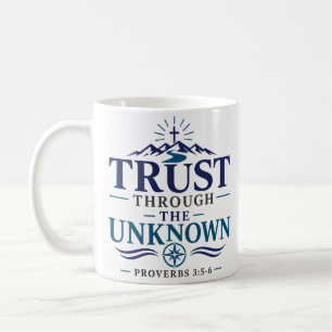 Trust Through The Unknown Christian Hope Quote Coffee Mug