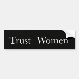 Trust Women bumper sticker - honouring Dr. Tiller