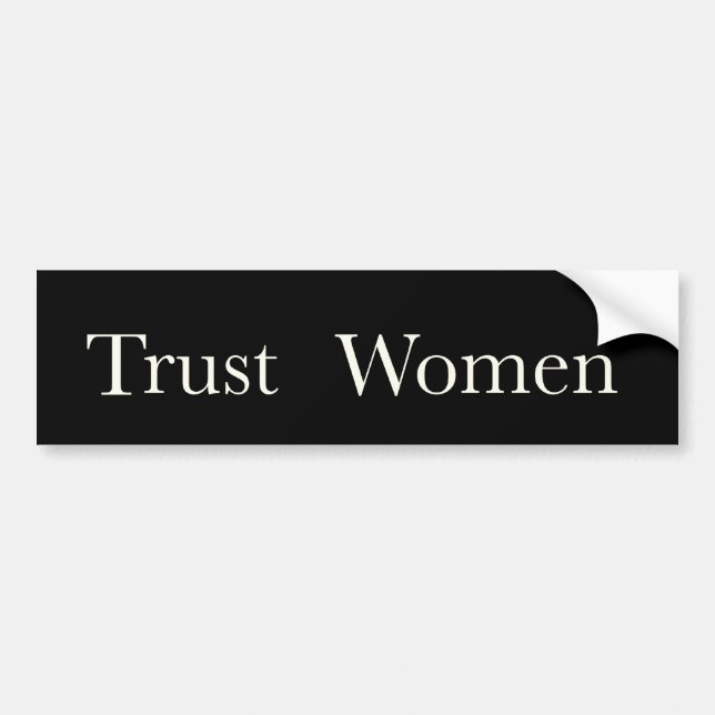 Trust Women bumper sticker - honouring Dr. Tiller (Front)