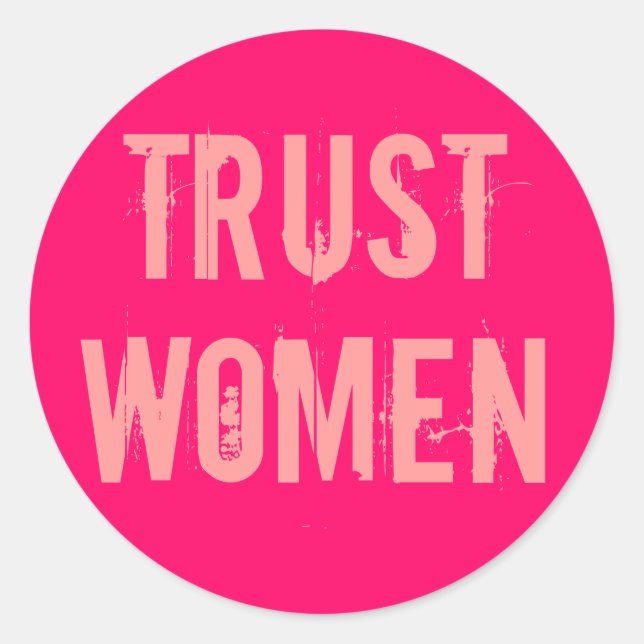 Trust Women Classic Round Sticker (Front)