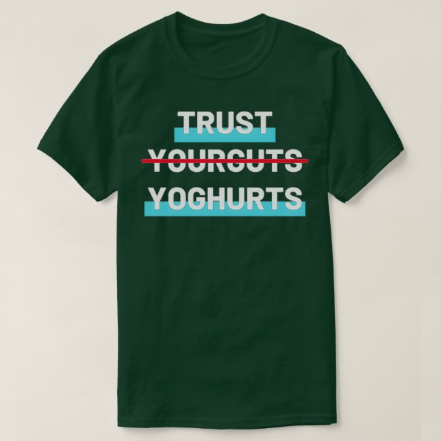 Trust Yoghurt Light T-Shirt (Design Front)
