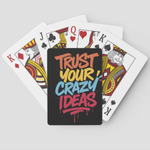 Trust Your Crazy Ideas – Colorful Motivational Typ Playing Cards