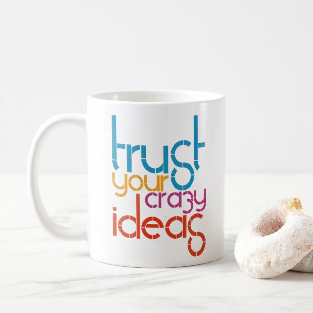 Trust Your Crazy Ideas - Colourful Retro Typograph Coffee Mug (With Donut)