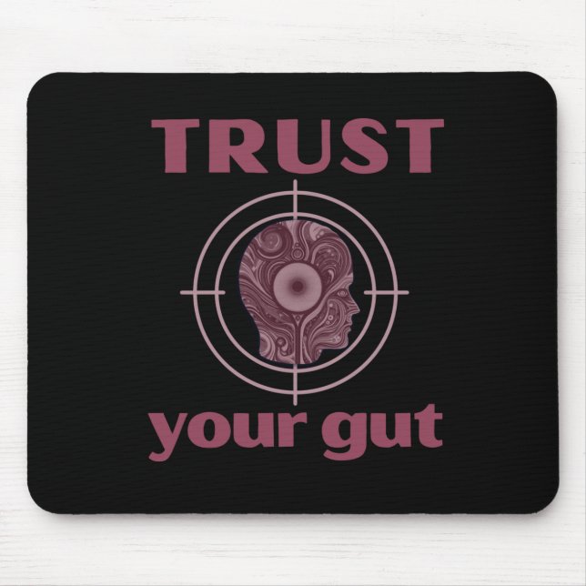 Trust Your Gut - Funny Gifts For Everyone  Mouse Mat (Front)