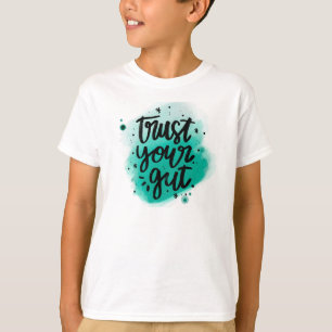 Trust Your Gut Tee Shirt