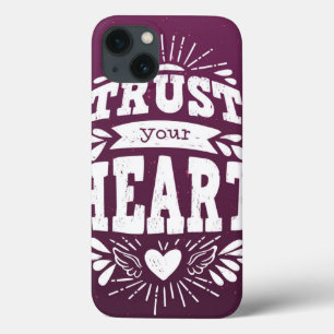 Trust Your Heart iPhone 13 Case