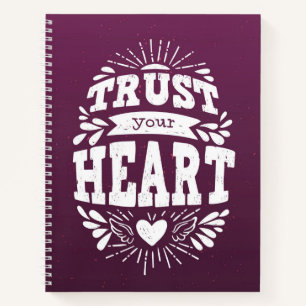 Trust Your Heart Notebook