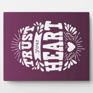 Trust Your Heart Plaque