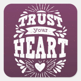 Trust Your Heart Square Sticker