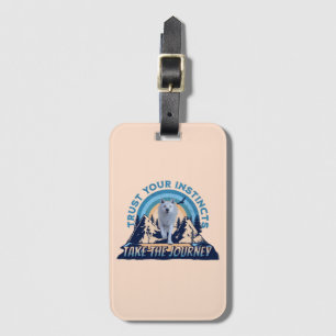 Trust Your Instincts Arctic Wolf Adventure Art Luggage Tag