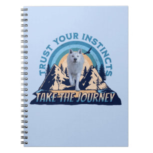 Trust Your Instincts Arctic Wolf Adventure Art Notebook