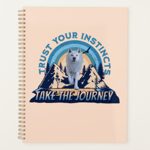 Trust Your Instincts Arctic Wolf Adventure Art Planner