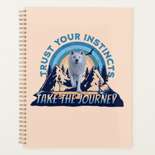 Trust Your Instincts Arctic Wolf Adventure Art Planner (Front)