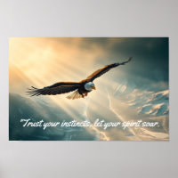 Trust your instincts, let your spirit soar. |