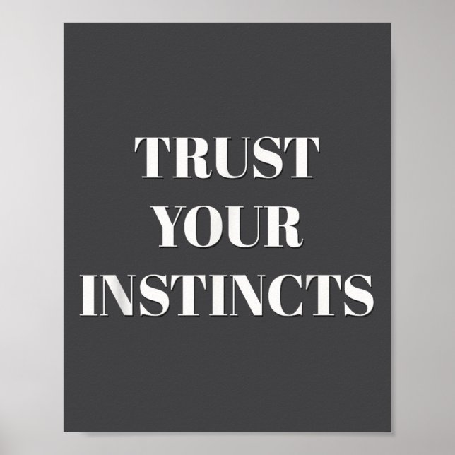 Trust Your Instincts Motivational  Poster (Front)
