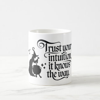 Trust your intuition coffee mug