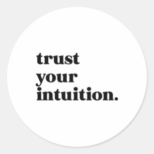 Trust Your Intuition Sticker 