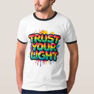 Trust Your Light Rainbow Pride Quote T-Shirt