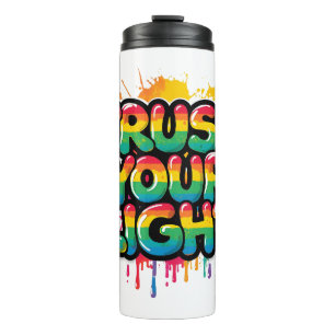 Trust Your Light Rainbow Pride Quote Thermal Tumbler