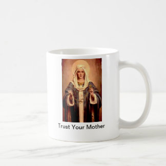 Trust Your Mother mug