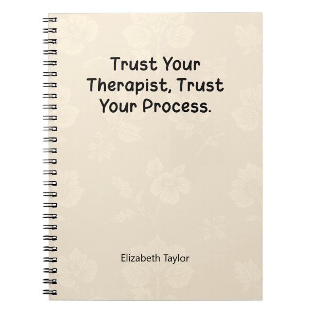 Trust Your Therapist, Trust Your Healing Process Notebook (Front)