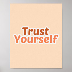 Trust Yourself Motivational Typography Minimalist Poster