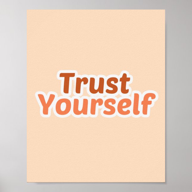 Trust Yourself Motivational Typography Minimalist  Poster (Front)