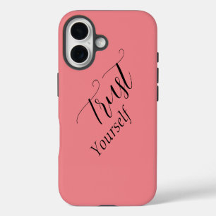 'Trust Yourself' Phrase Black Lettering  iPhone 16 Case