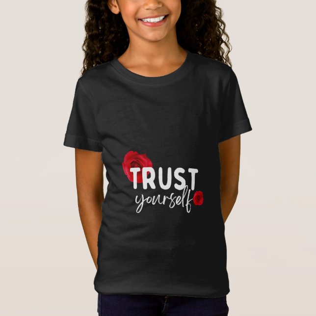 Trust Yourself T-Shirt (Front)